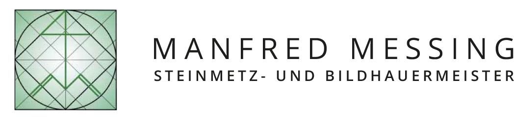 MANFRED MESSING - STEINMETZ- UND BILDHAUERMEISTER